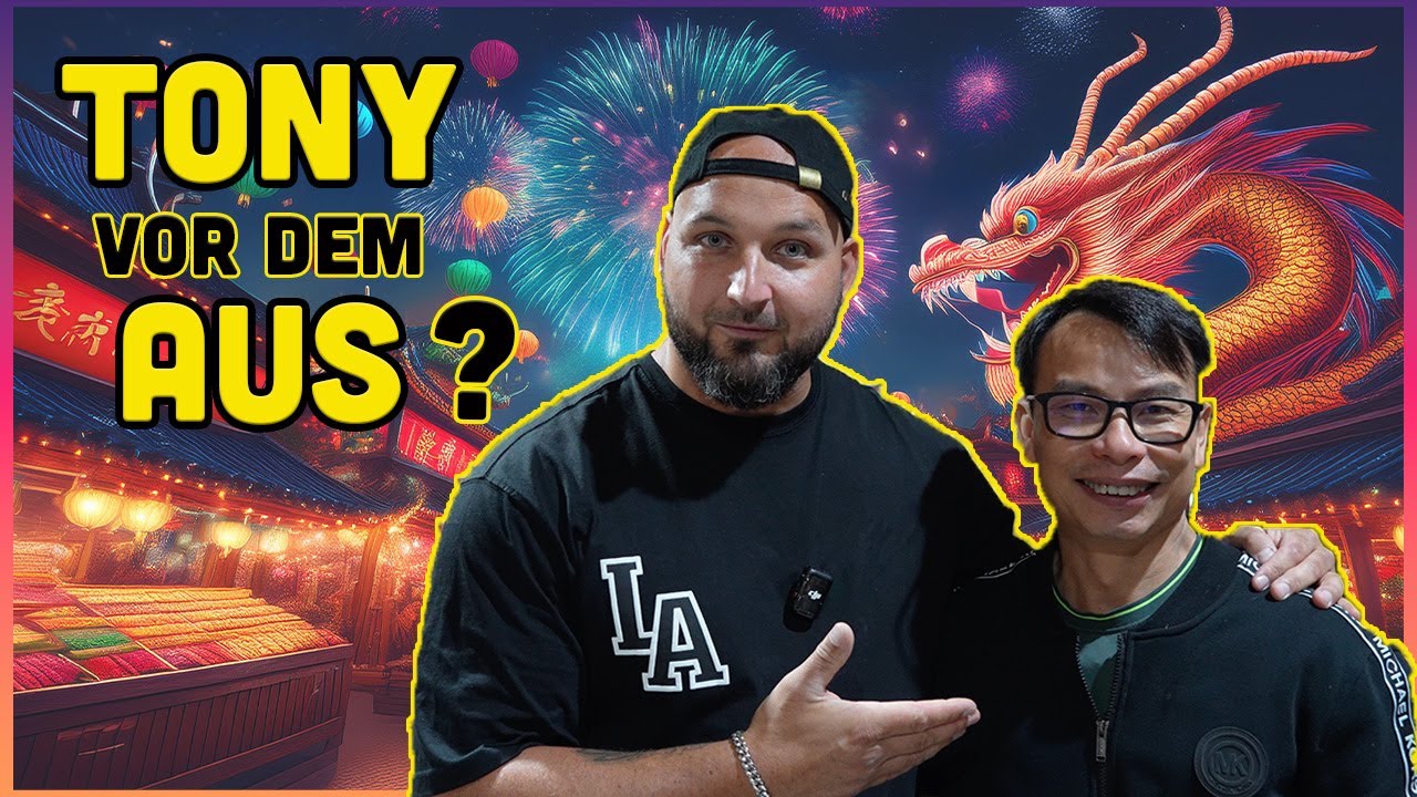 Einkaufstour bei Tony, bald alles vorbei?😱 ASIA DRAGON BAZAR 🐉 Wir ZÜNDEN💥 VORFREUDE steigt 🚀 PYRO❤️