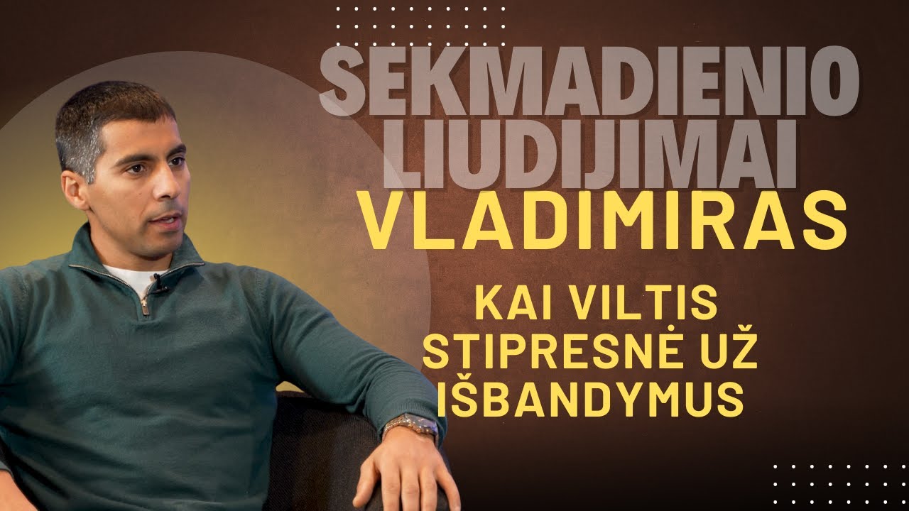 Sekmadienio liudijimai | Vladimiras: Kai viltis stipresnė už išbandymus