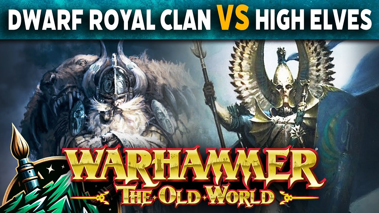 Dwarfen Royal Clan vs High Elf Realms Warhammer The Old World Battle Report