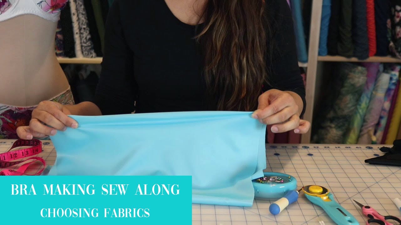 Bra Making Sew Along - Choosing Fabrics