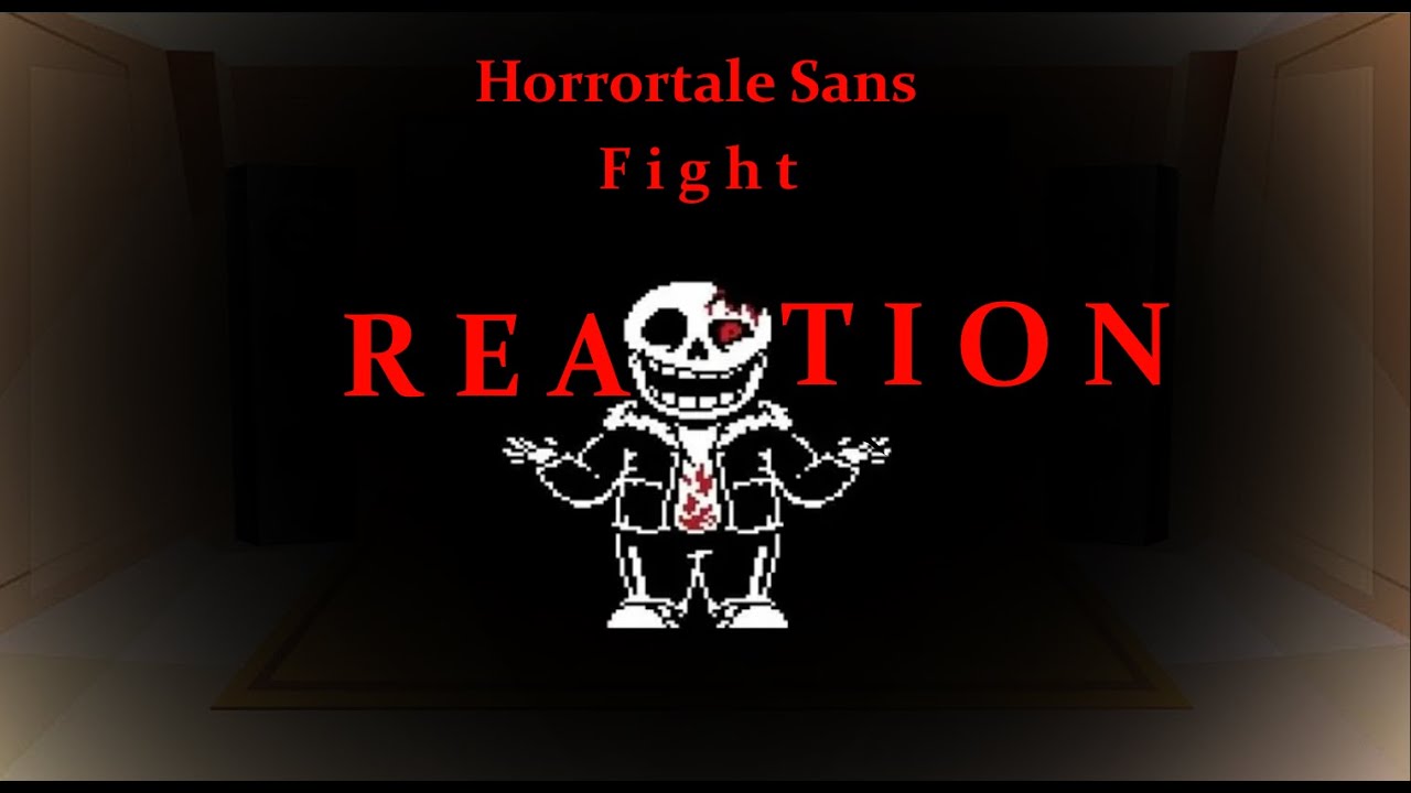 -|  Undertale Reacts to HORRORTALE Sans Fight! |-
