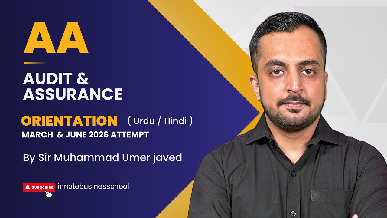 ACCA Audit & Assurance (AA) Orientation | Exam Strategy & Study Plan | Innate Business School