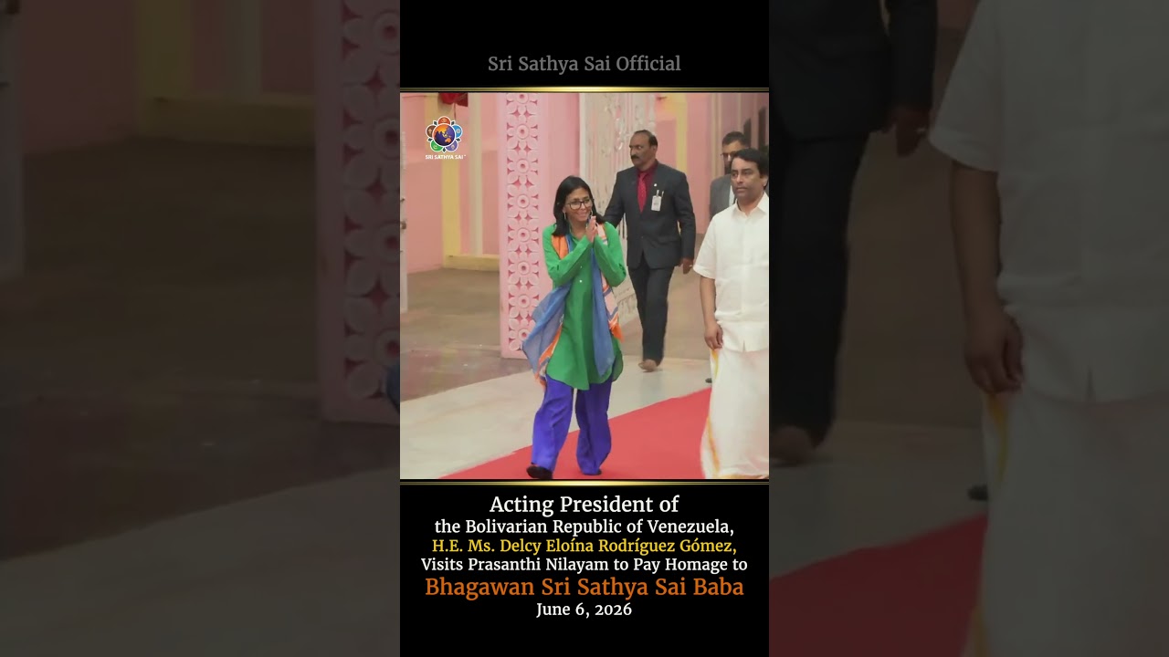 Acting President of Venezuela, H.E. Ms. Delcy Rodr&iacute;guez, Visits Prasanthi Nilayam | June 6, 2026