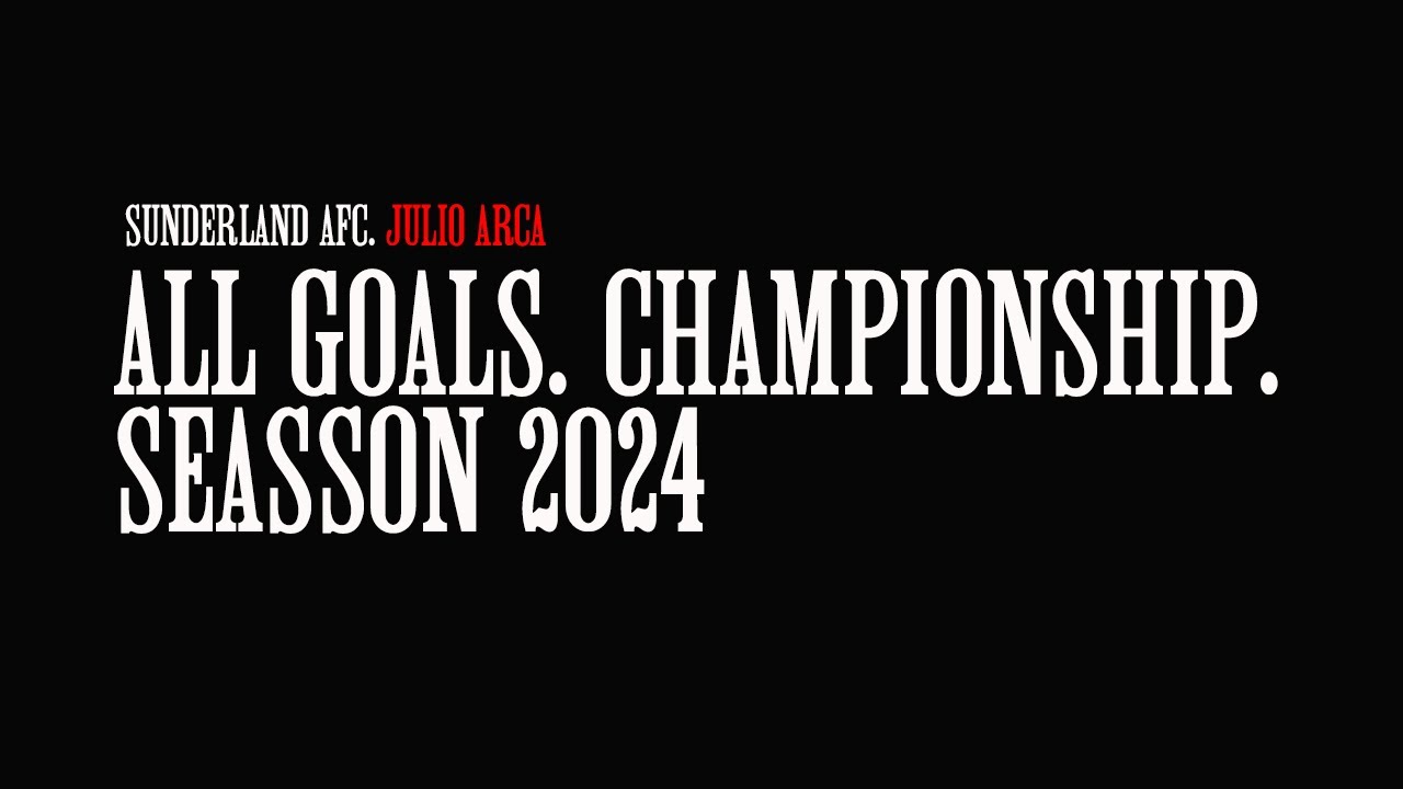 All goals Julio Arca - Championship SEASSON 2004 - Sunderland AFC