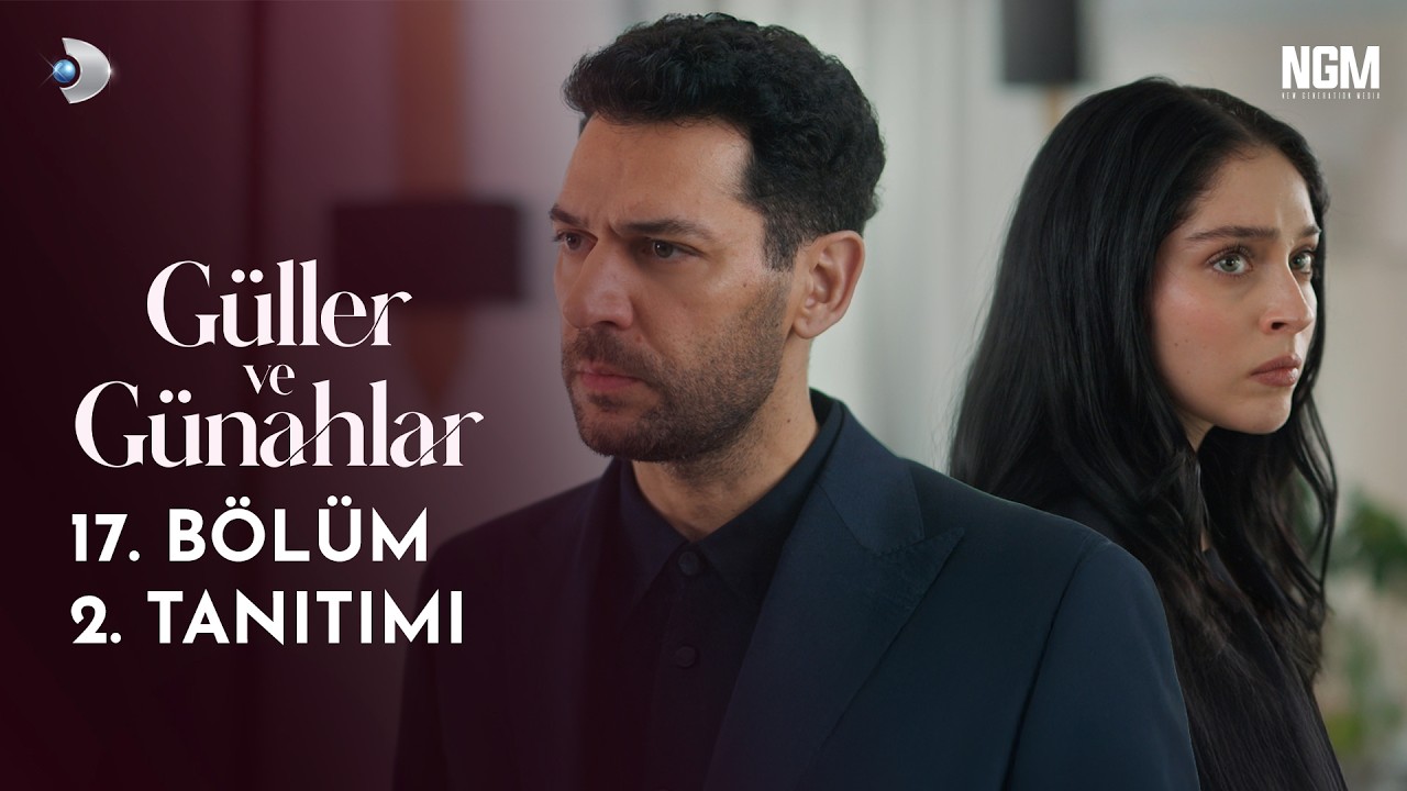 Güller ve Günahlar | 17. Bölüm 2. Tanıtımı