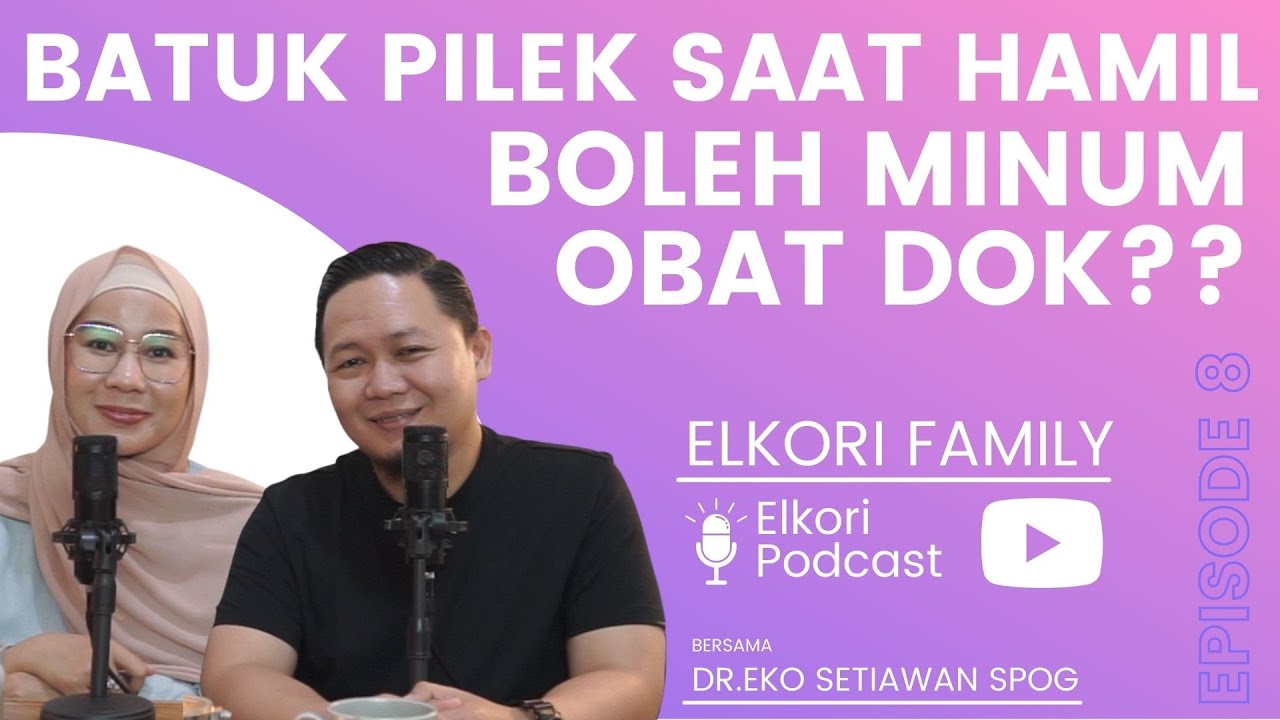 Batuk pilek saat hamil, boleh minum obat Dok? Elkori Podcast Ep #08