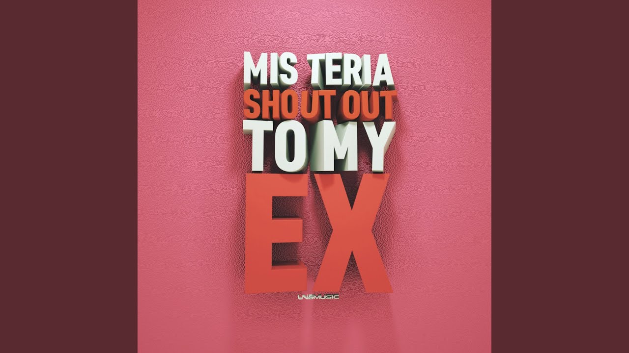 Shout out to My Ex (Basslouder Remix)