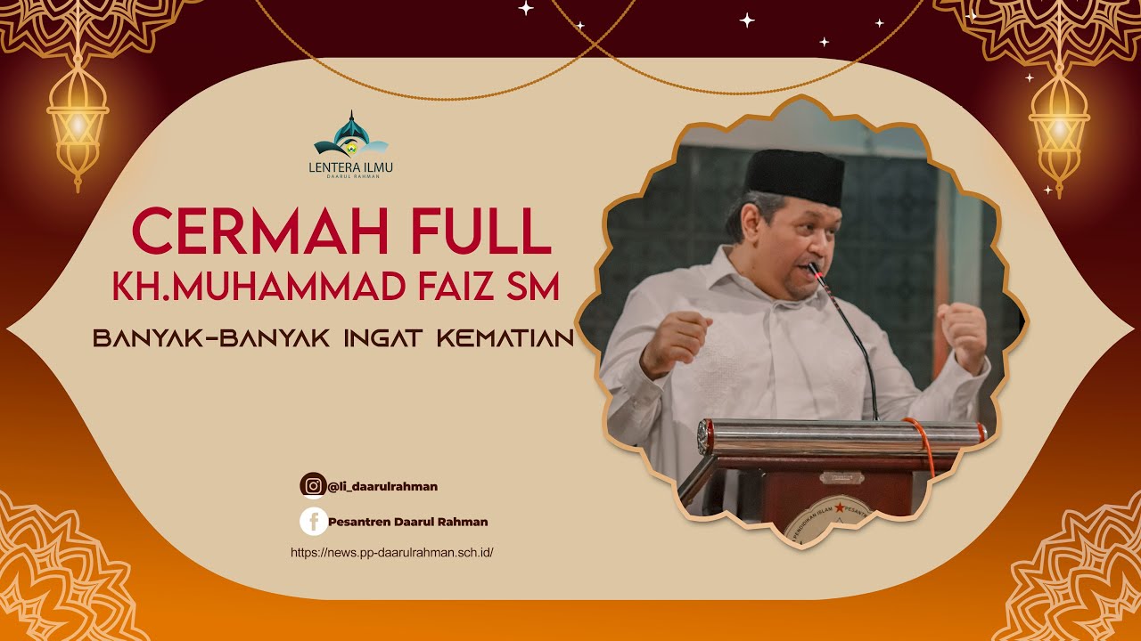 Banyak-Banyak Mengingat Kematian-Ceramah Full KH.Muhammad Faiz SM.