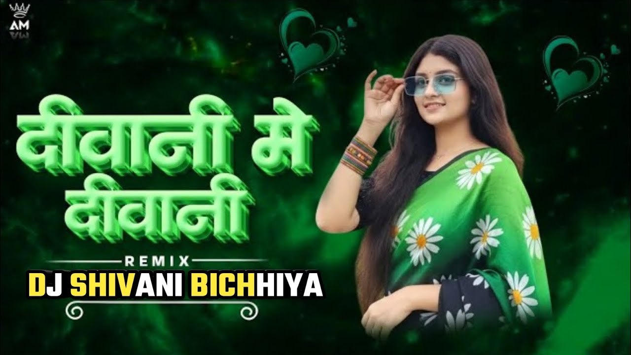 Diwani Mai Diwani ( 2026 Mix  ) Instagram Trending Song Remix || DJ SHIVANI BICHHIYA MP