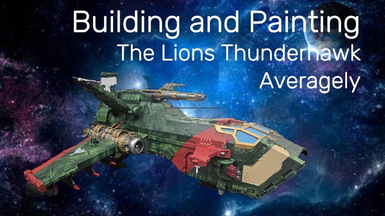 Building the Lions Thunderhawk | Warhammer 40k