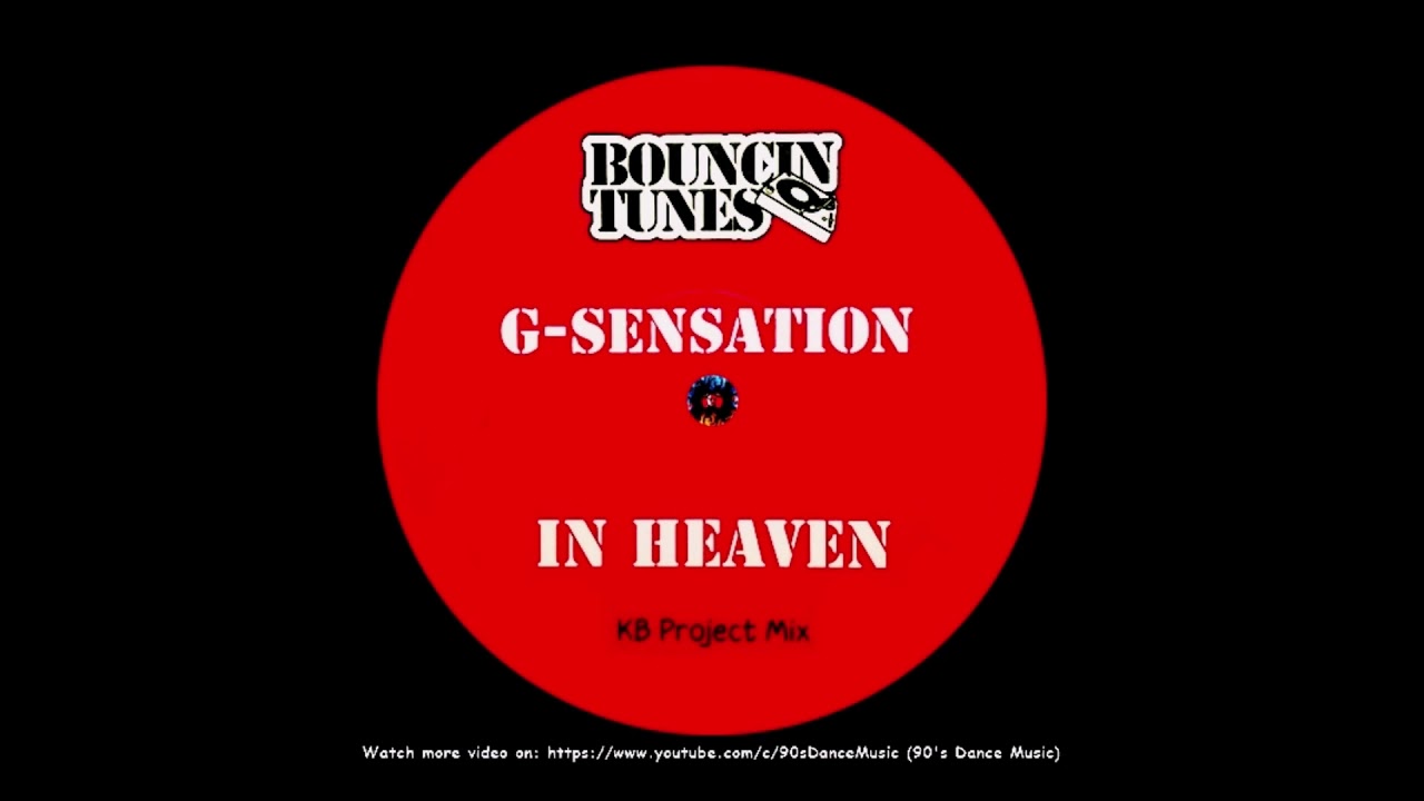G-Sensation - In Heaven (KB Project Mix) (Rare) (90's Dance Music) ✅