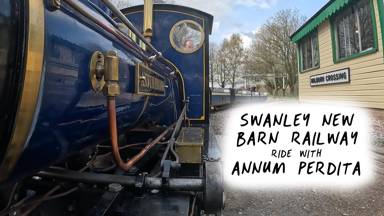 Swanley New Barn Railway | Ride on Board with Annum Perdita 🚂