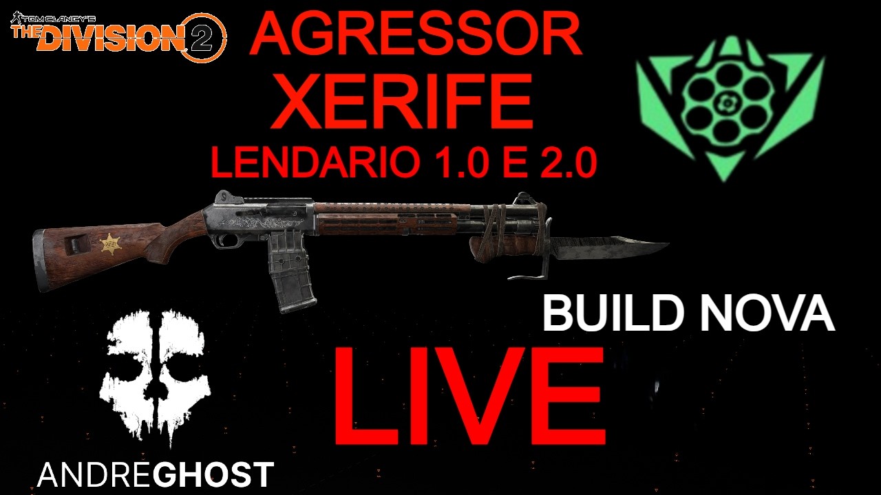 THE DIVISION 2 AGRESSOR XERIFE  LENDARIO ESQUEÇA TUDO SOBRE ESCOPETAS  Andre.Ghost. #321