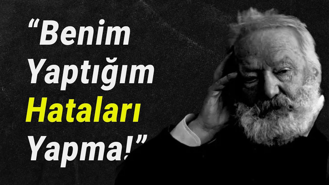 Victor Hugo’nun Daha İyi Bir Yaşam İçin 20 Basit Hayat Dersi