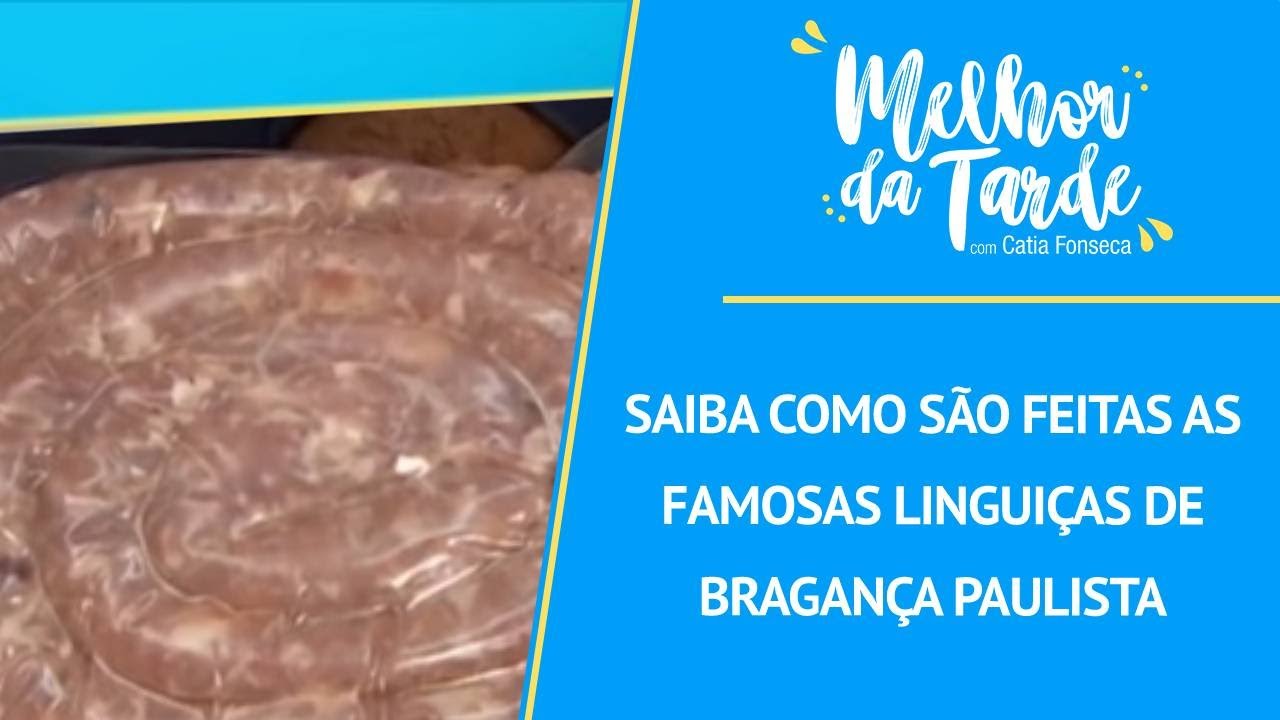 Saiba como são feitas as famosas linguiças de Bragança Paulista | MELHOR DA TARDE