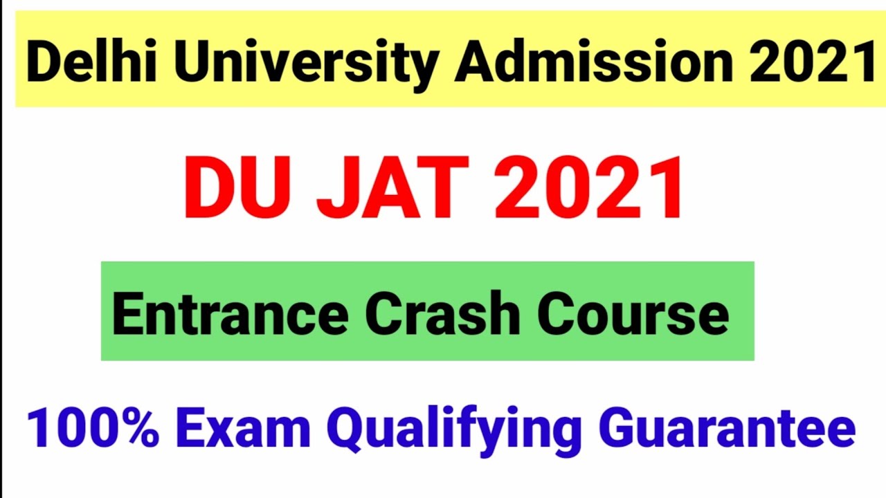 Delhi University Admission 2021 | DU JAT Crash Course | BBA, BBS, BBE Delhi University Admissions