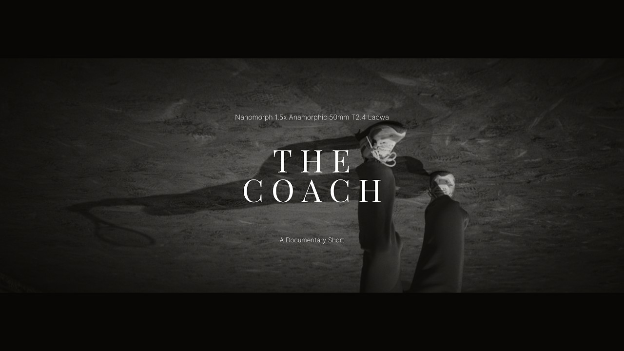 THE COACH | Documentary Short | Nanomorph 1.5x Anamorphic 50mm T2.4 | Laowa, Canon C70
