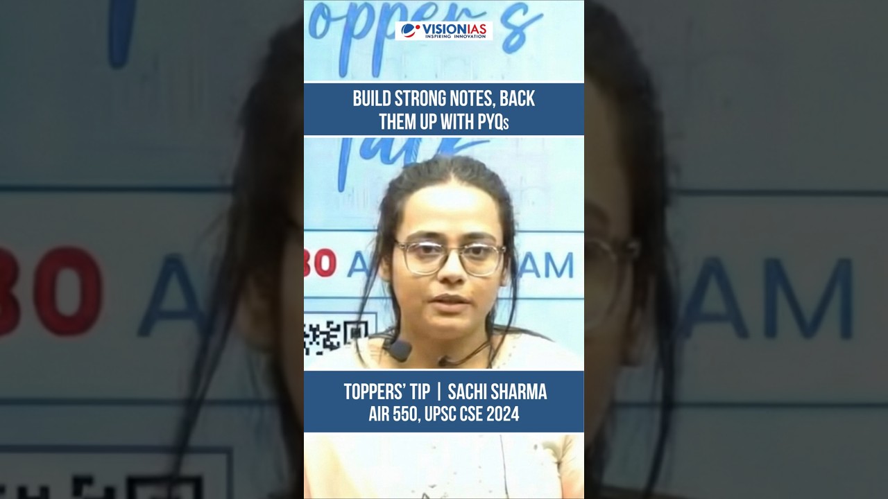 "AIR 550 – Sachi Sharma: Build Strong Notes, Back Them Up with PYQs