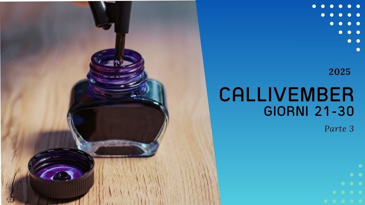 Callivember: Provo la sfida di calligrafia (Parte 3)