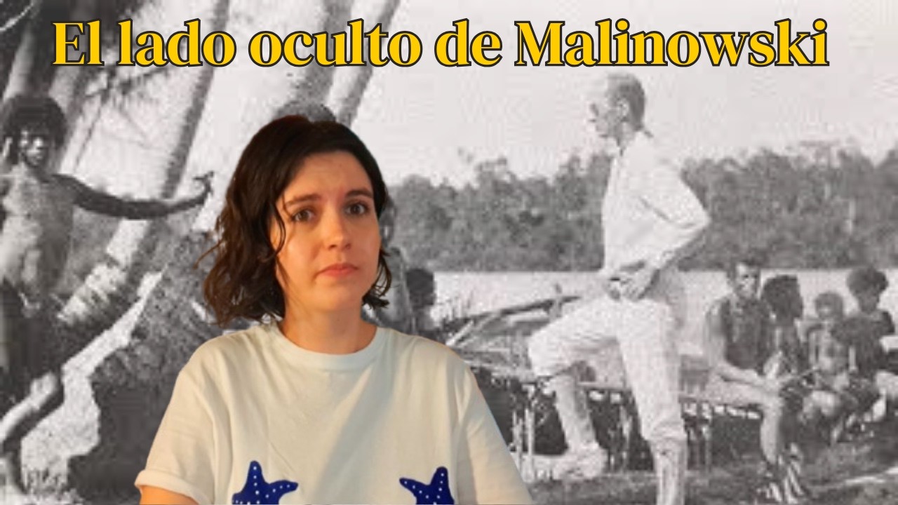 Malinowski: del trabajo de campo a sus diarios más íntimos