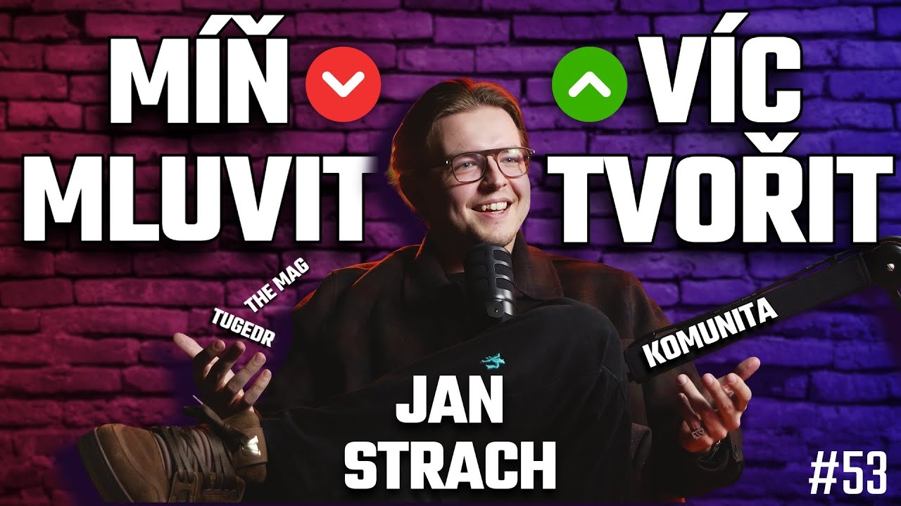 JAN STRACH: Už si nepotřebuju dokazovat nic. Stač&iacute; tvořit - Epizoda 53