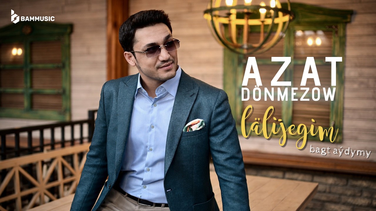AZAT D&Ouml;NMEZOW - L&auml;lijegim (bagt a&yacute;dymy) Official Lyric Video 2026