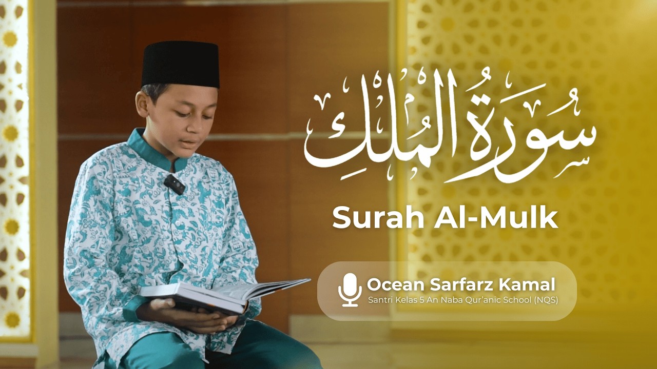 Murottal Indah Oleh Ocean Sarfarz Kamal - Surah Al Mulk