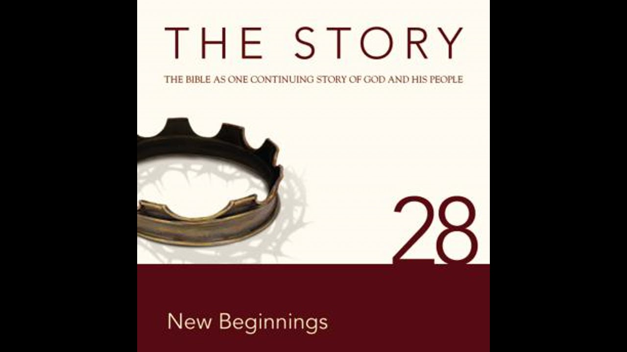 Story Audio Bible - New International Version, NIV: Chapter 28 - New Beginnings - Zondervan