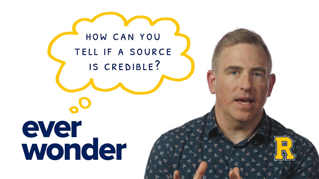 Ever Wonder: How Can You Tell If A Source Is Credible?