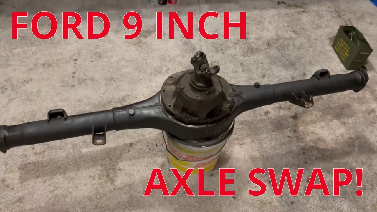AXLE SWAP FORD 9 INCH REAR END (28 TO 31 SPLINE)