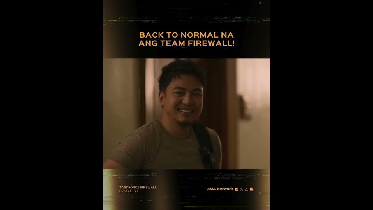 Taskforce Firewall: Back to normal na ang Team Firewall | Episode 63