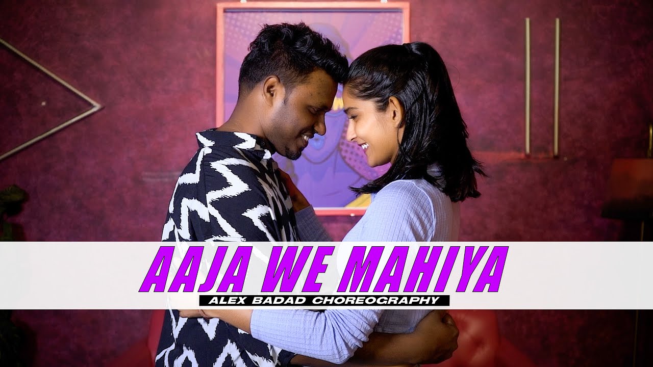 Aaja We Mahiya | Imran khan | Alex badad choreography ft. Vartika Jha #alexbadadchoreography