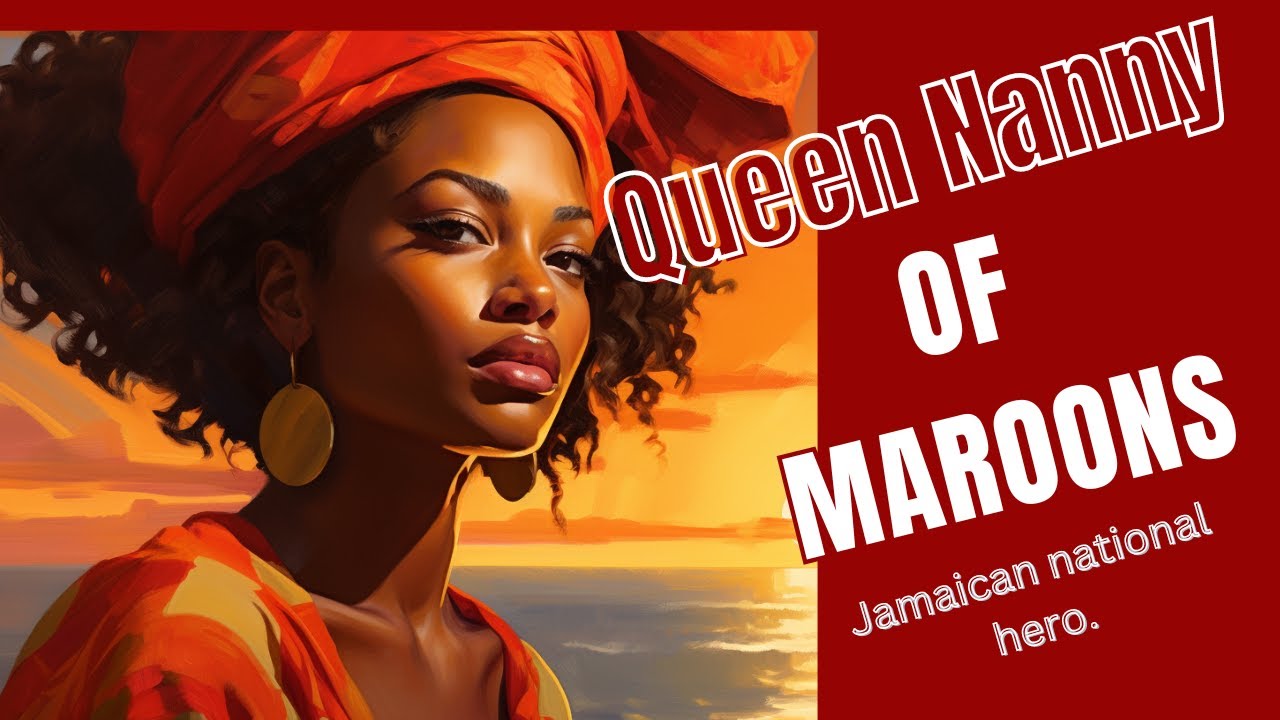 The Inspiring Legacy of Queen Nanny, Jamaican National Hero