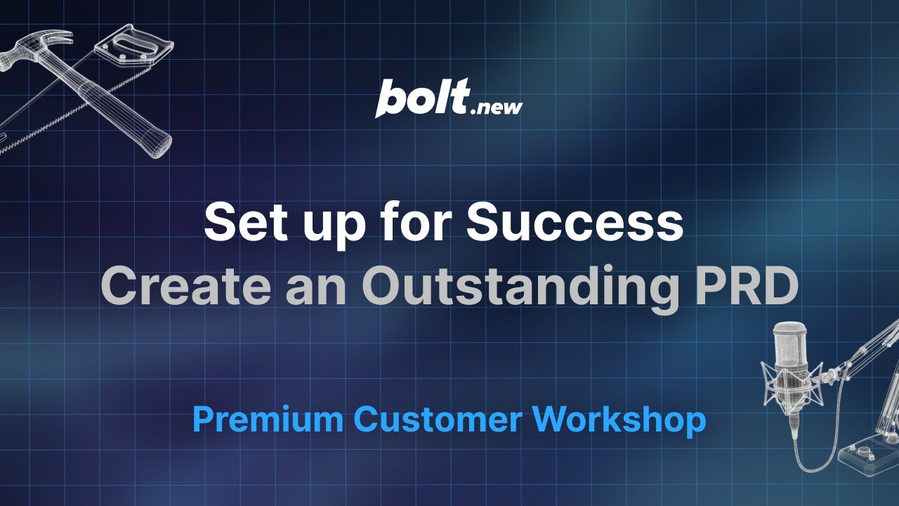 Set up for Success with an Outstanding PRD, Markdown files, and Google Auth - Bolt.new Workshop