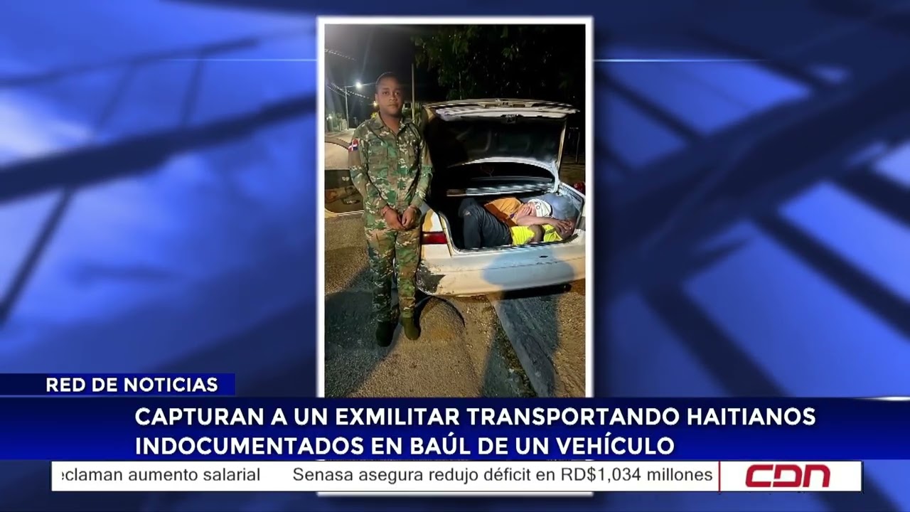 Capturan a un exmilitar transportando haitianos indocumentados en baúl de un vehículo