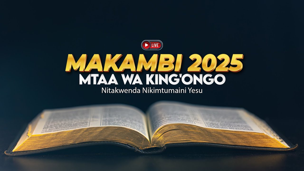 🔴LIVE: DAY 4 JIONI || MAKAMBI MTAA WA KING'ONGO 2025 || MAFUNDISHO MAKUU