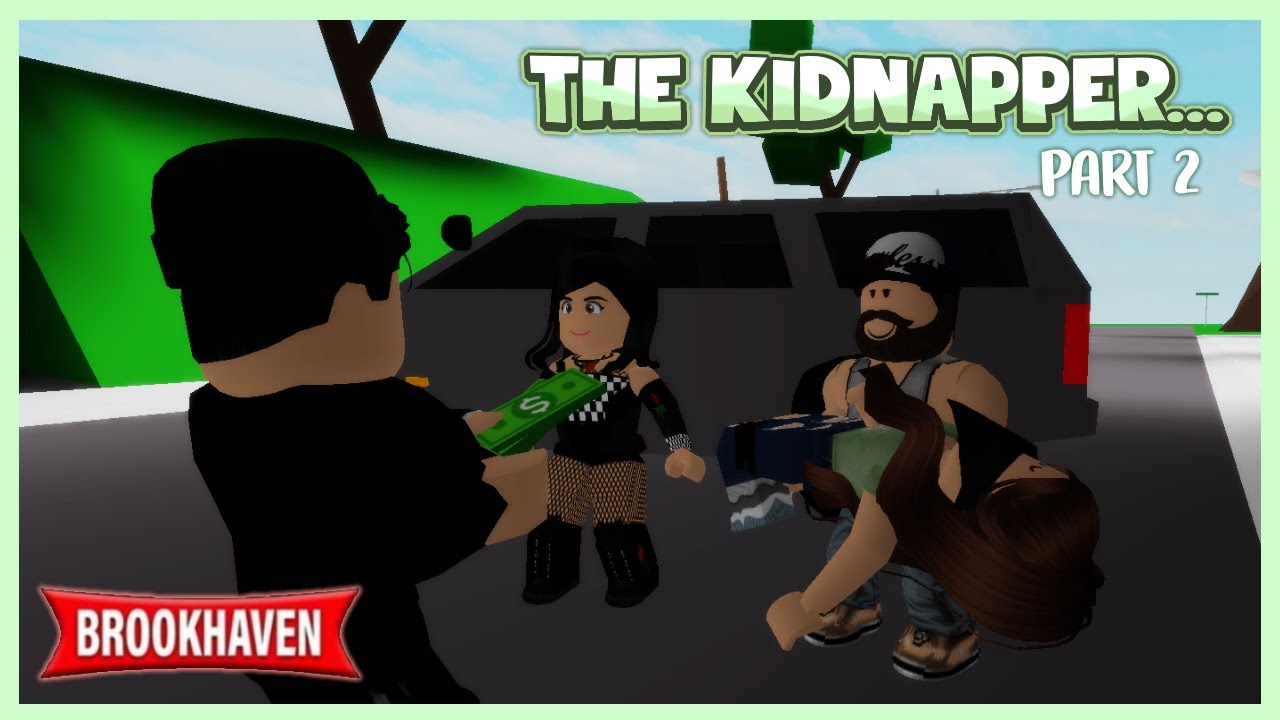The KIDNAPPER [PART 2] - Brookhaven Story // Hxyila🦋
