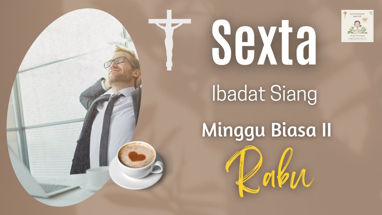Ibadat Siang Sexta Rabu | Minggu Biasa II | Ibadat Harian