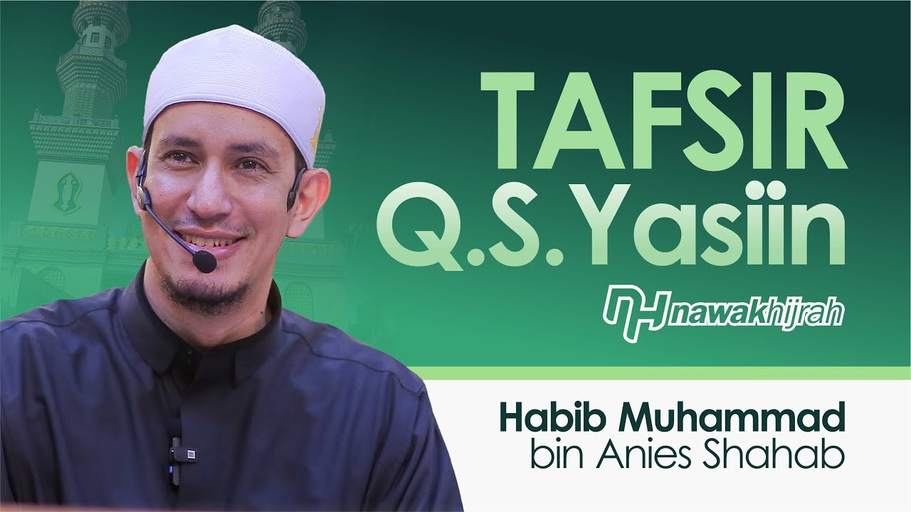 KAJIAN TAFSIR YASIN NAWAK HIJRAH 31 DESEMBER 2025 BERSAMA HABIB MUHAMMAD BIN ANIES SHAHAB