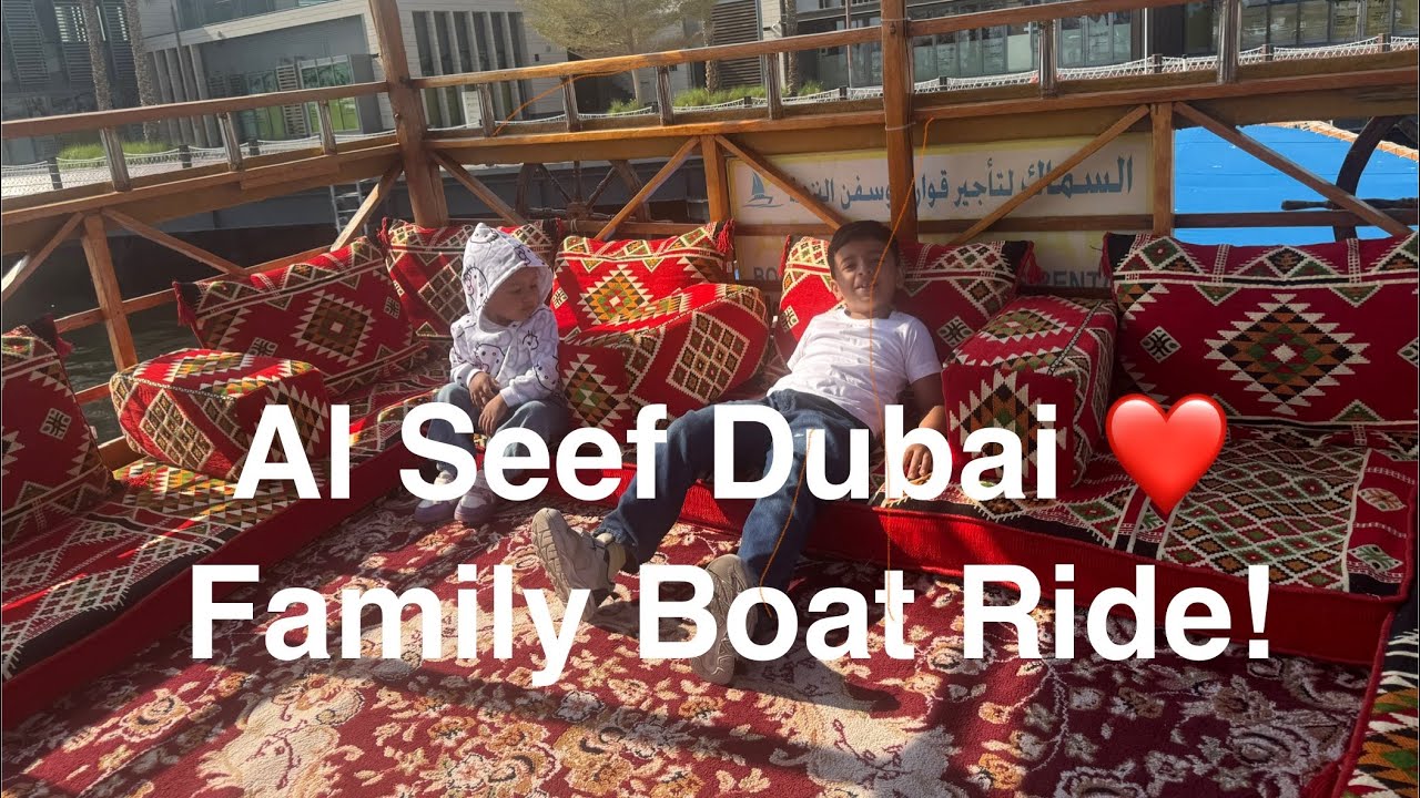 Dubai Al Seef Family Boat Ride l Stunning Views & Kids Masti l Dubai Vlog 2026