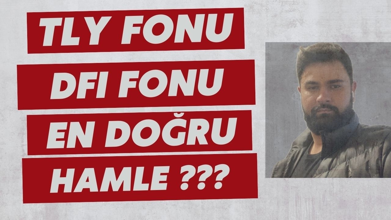 TLY FONU ve DFI FONU EN MANTIKLISI HANGİSİ #tly #tlyfon #tlyfonu #dfifonu #dfi #terayatırım #tera
