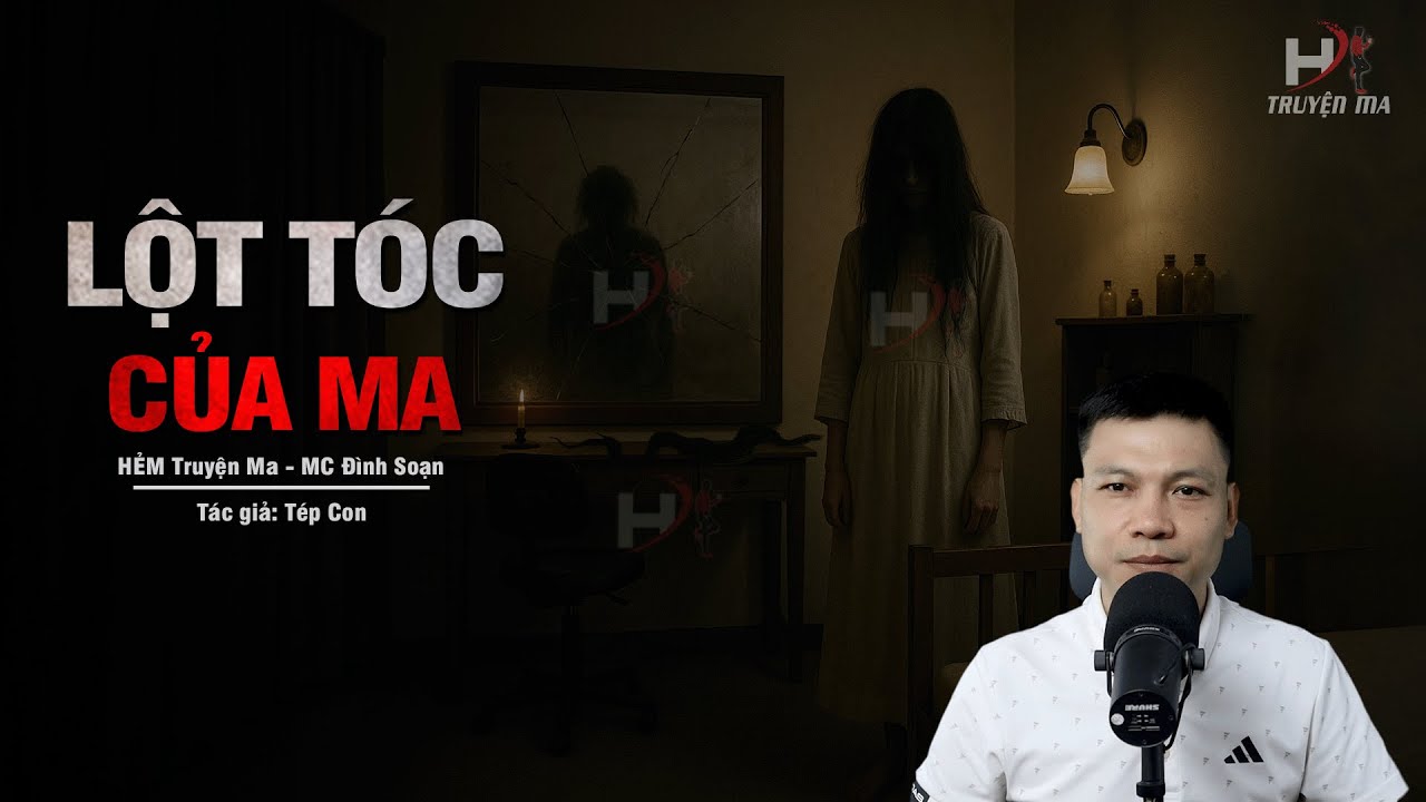Đọc Truyện Ma: LỘT TÓC CỦA MA - Gương Nứt Ẩn Hồn Về Đòi Mạng MC Đình Soạn Kể