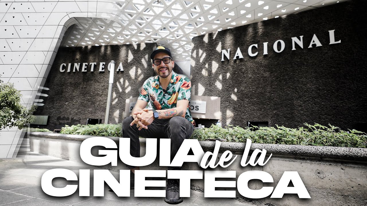 La CINETECA NACIONAL una Guía Definitiva