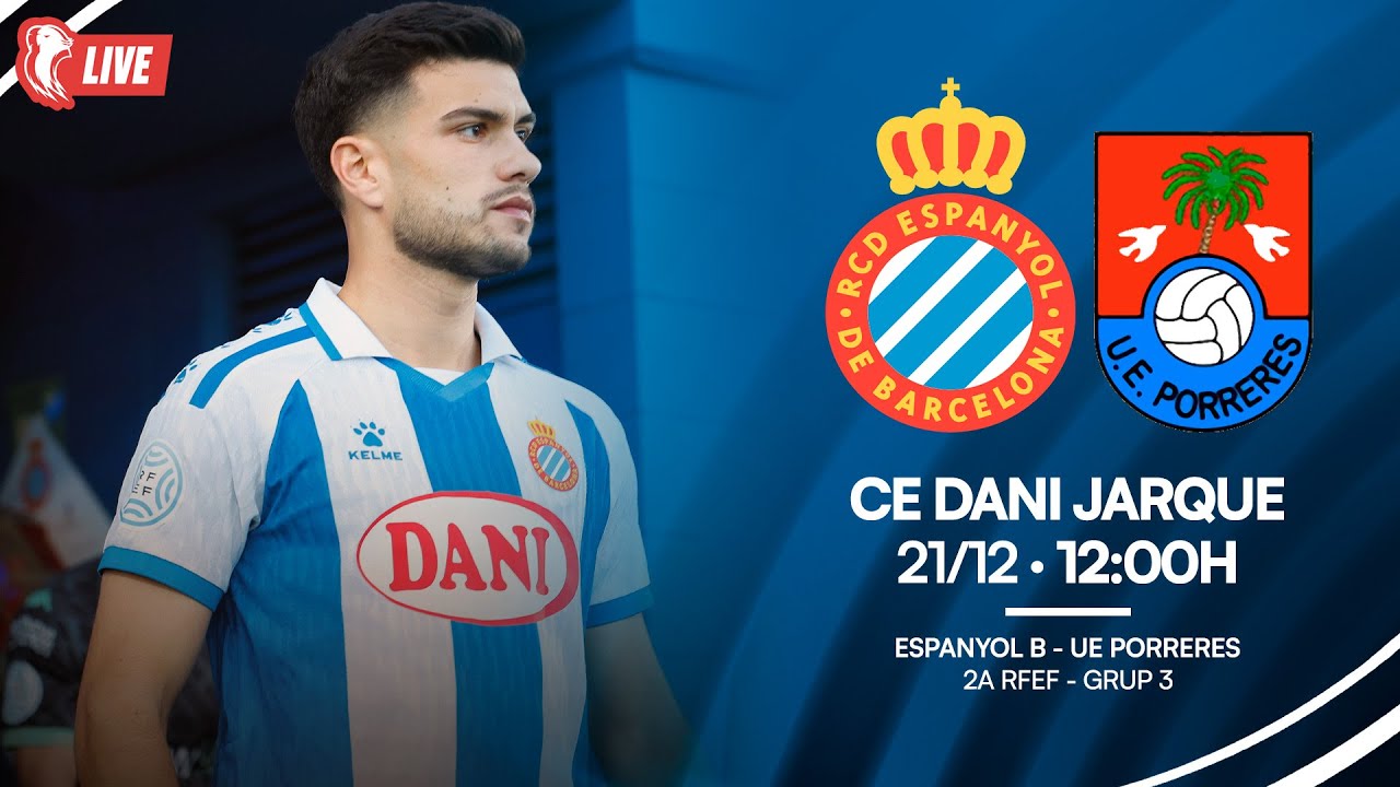 🔴 LIVE | ⚽ Espanyol B 🆚 Porreres | J16 Segona RFEF | #RCDE #La21
