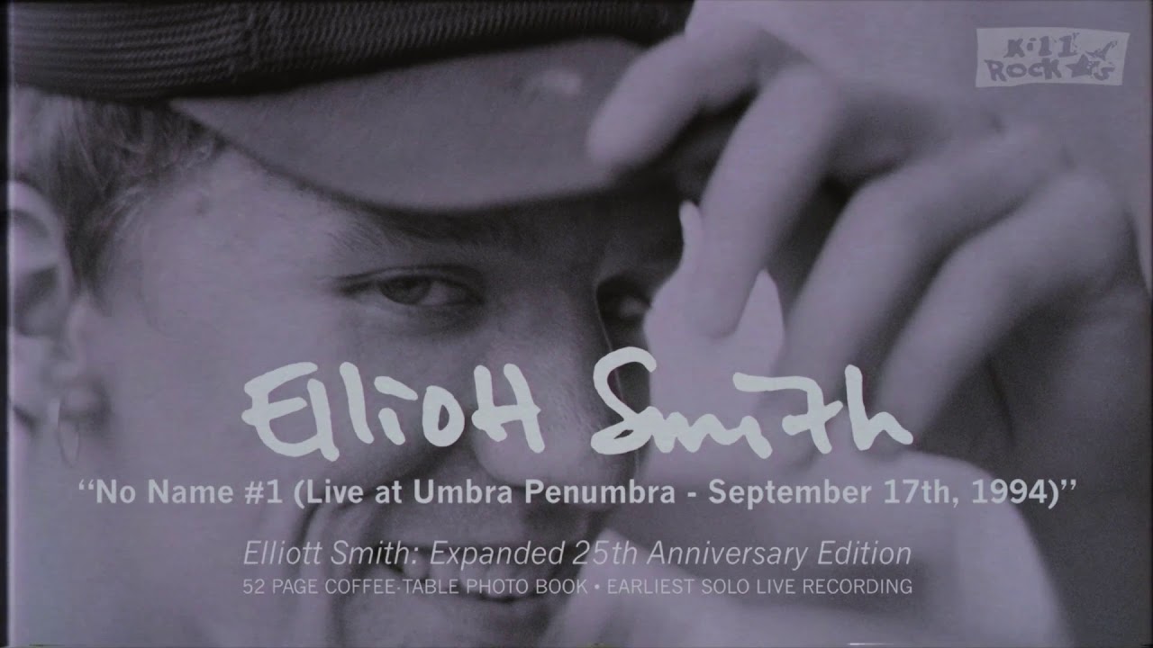 Elliott Smith - No Name #1 (Live) (from Elliott Smith: Expanded 25th Anniversary Edition)