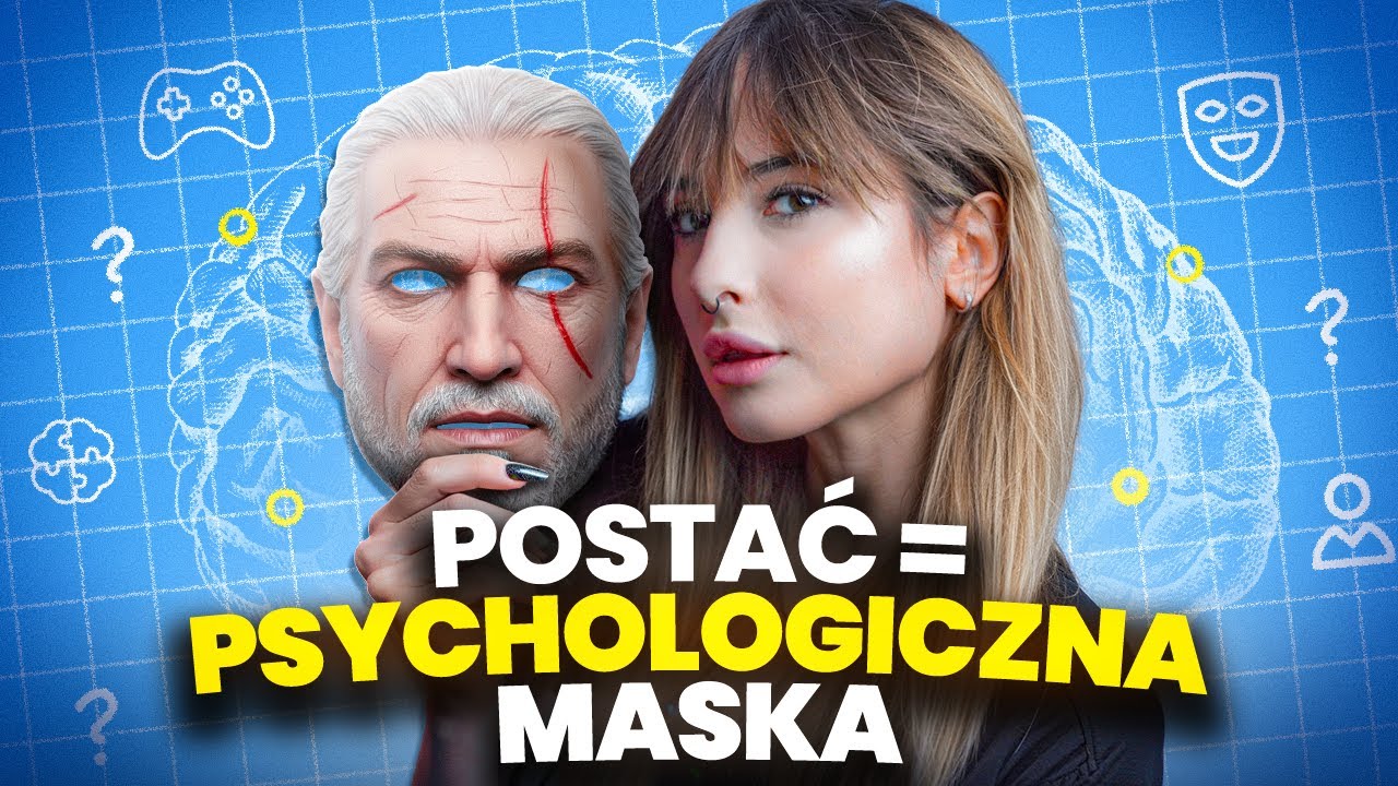 Postać w GRZE = bezpieczna MASKA PSYCHOLOGICZNA