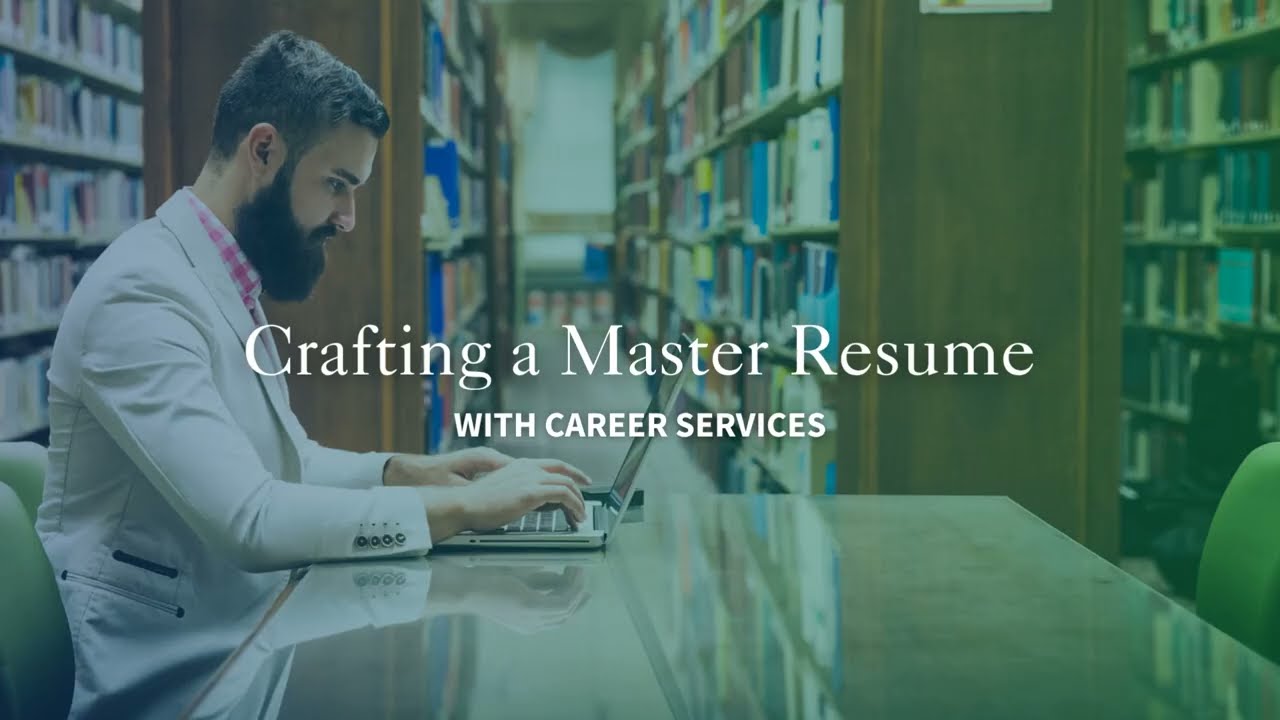 Crafting a Master Resume