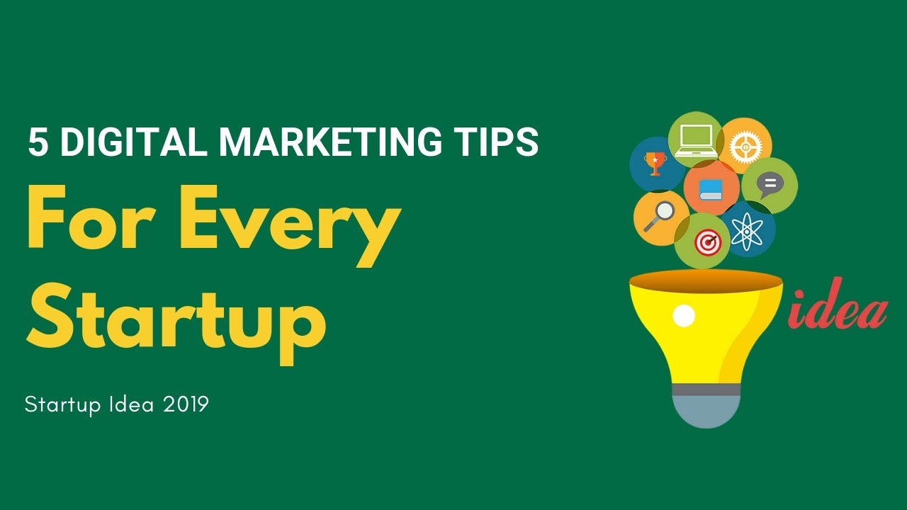 5 Digital Marketing Tips for Every Startups 2019 | Online Marketing Ideas | Startups Must Follow