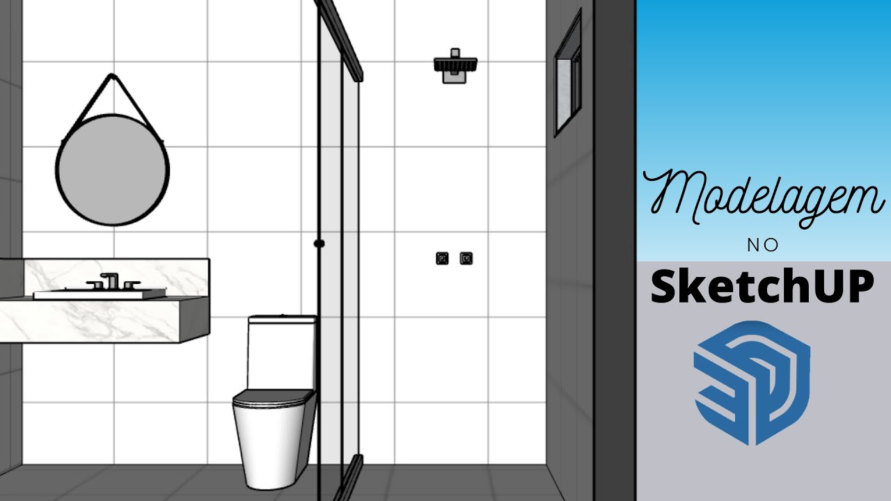 MODELAGEM NO SKETCHUP (modelando um banheiro)