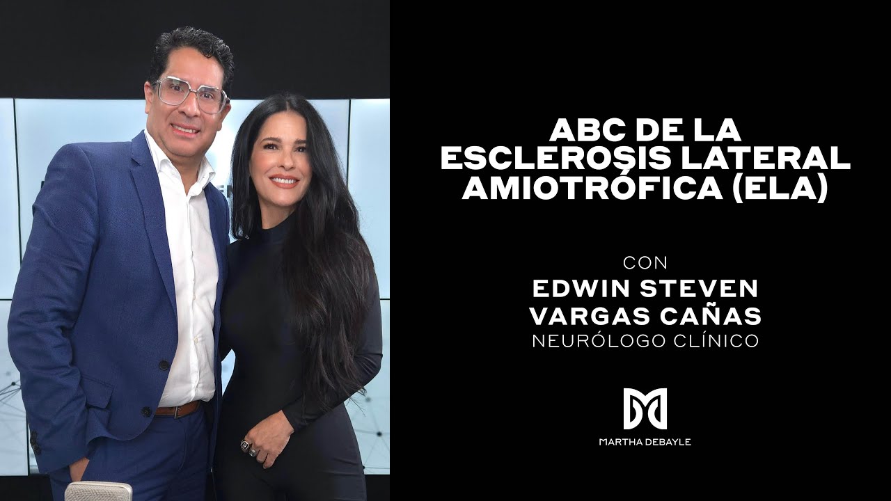 ESCLEROSIS LATERAL AMIOTRÓFICA (ELA): Lo que debes saber | Martha Debayle